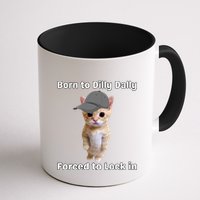 Born To Dilly Dally Forced To Lock In Cat Mug