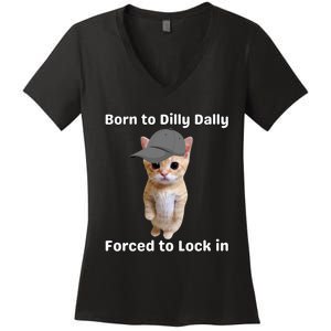 Born To Dilly Dally Forced To Lock In Cat Women's V-Neck T-Shirt