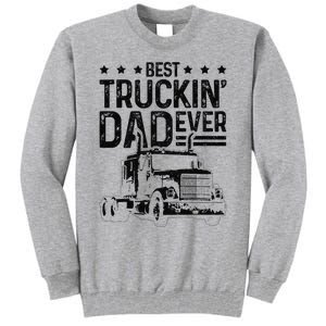 Best Truckin' Dad Ever Truck Driver Father's Day Gift Tall Sweatshirt