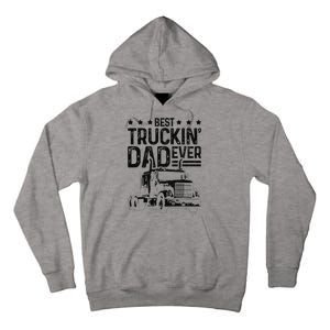 Best Truckin' Dad Ever Truck Driver Father's Day Gift Tall Hoodie