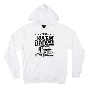 Best Truckin' Dad Ever Truck Driver Father's Day Gift Hoodie