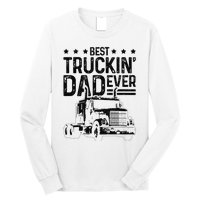 Best Truckin' Dad Ever Truck Driver Father's Day Gift Long Sleeve Shirt