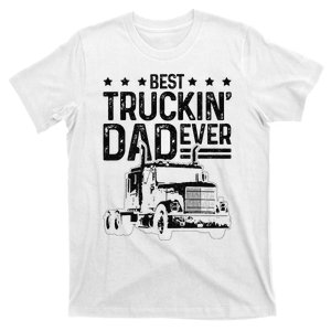 Best Truckin' Dad Ever Truck Driver Father's Day Gift T-Shirt