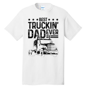 Best Truckin' Dad Ever Truck Driver Father's Day Gift Tall T-Shirt