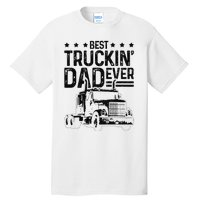 Best Truckin' Dad Ever Truck Driver Father's Day Gift Tall T-Shirt