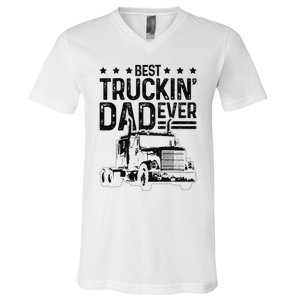 Best Truckin' Dad Ever Truck Driver Father's Day Gift V-Neck T-Shirt