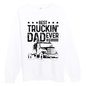 Best Truckin' Dad Ever Truck Driver Father's Day Gift Premium Crewneck Sweatshirt