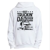 Best Truckin' Dad Ever Truck Driver Father's Day Gift Urban Pullover Hoodie