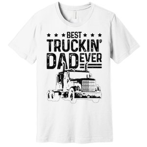 Best Truckin' Dad Ever Truck Driver Father's Day Gift Premium T-Shirt