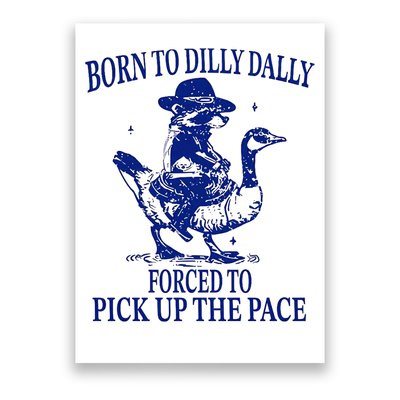 Born to dilly dally forced to pick up the pace Poster