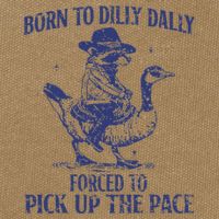 Born To Dilly Dally Forced To Pick Up The Pace Goose Raccoon Cotton Canvas Backpack