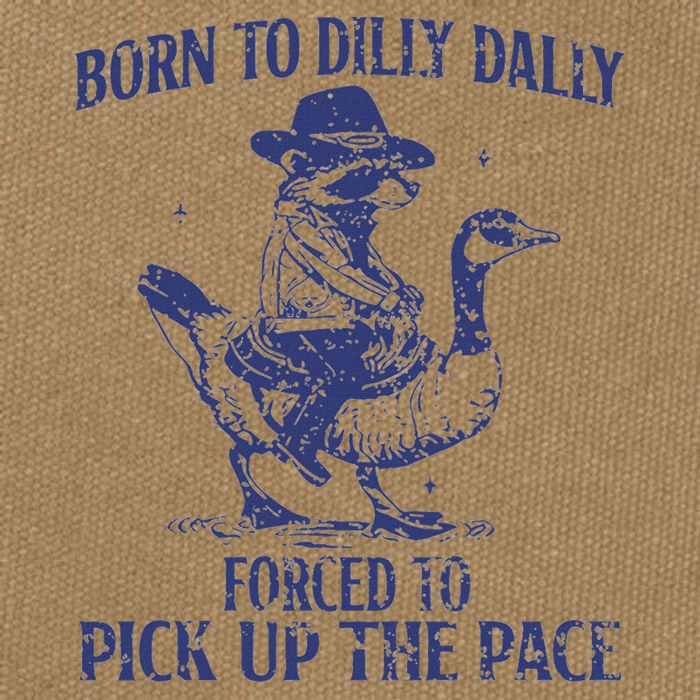 Born To Dilly Dally Forced To Pick Up The Pace Goose Raccoon Cotton Canvas Backpack