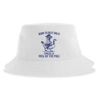 Born To Dilly Dally Forced To Pick Up The Pace Goose Raccoon Sustainable Bucket Hat