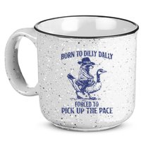 Born To Dilly Dally Forced To Pick Up The Pace Goose Raccoon 15oz Campfire Ceramic Mug