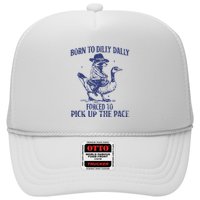 Born To Dilly Dally Forced To Pick Up The Pace Goose Raccoon Hat