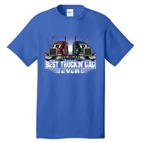 Best Truckin Dad Ever Truck Driver Gift Tall T-Shirt