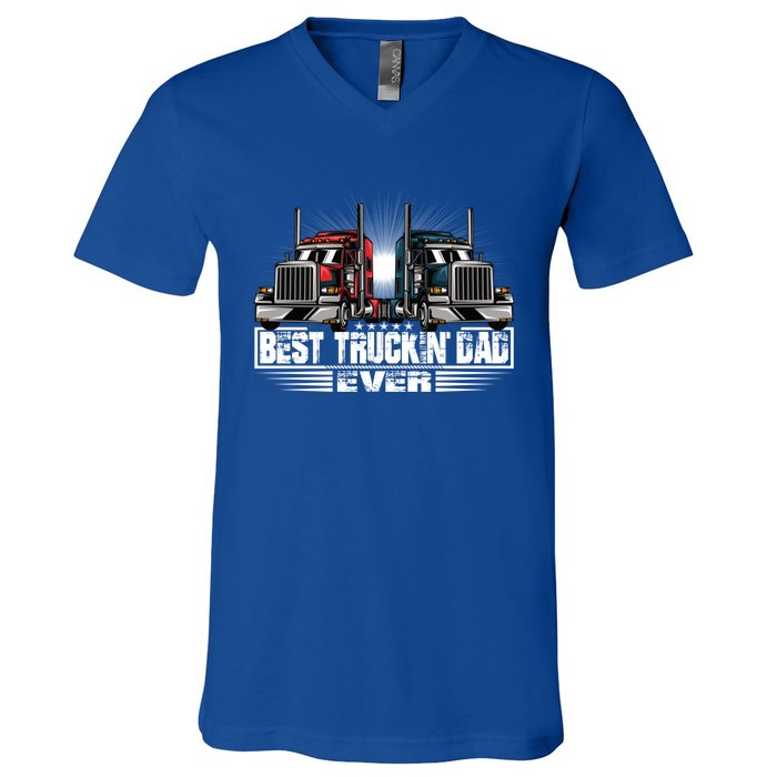 Best Truckin Dad Ever Truck Driver Gift V-Neck T-Shirt