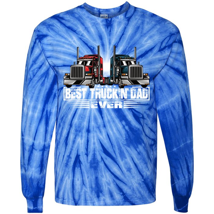 Best Truckin Dad Ever Truck Driver Gift Tie-Dye Long Sleeve Shirt