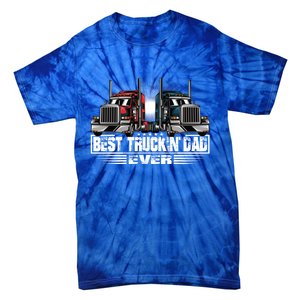 Best Truckin Dad Ever Truck Driver Gift Tie-Dye T-Shirt