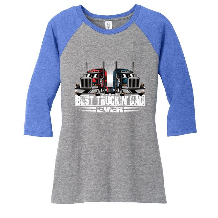 Best Truckin Dad Ever Truck Driver Gift Women's Tri-Blend 3/4-Sleeve Raglan Shirt