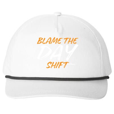 Blame The Day Shifmeaningful Gift Novelty Great Gift For Employees Great Gift Snapback Five-Panel Rope Hat