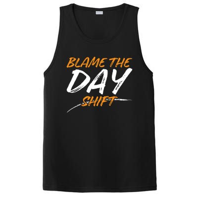 Blame The Day Shifmeaningful Gift Novelty Great Gift For Employees Great Gift PosiCharge Competitor Tank