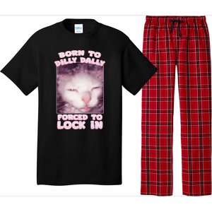 Born To Dilly Dally Forced To Lock In Cat & Cat Funny Meme Pajama Set