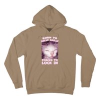 Born To Dilly Dally Forced To Lock In Cat & Cat Funny Meme Hoodie