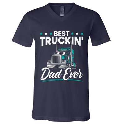 Best Trucking Dad Ever For A Trucker Dad Fathers Day V-Neck T-Shirt