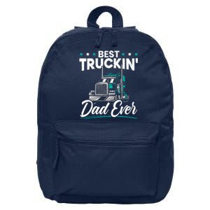 Best Trucking Dad Ever For A Trucker Dad Fathers Day 16 in Basic Backpack