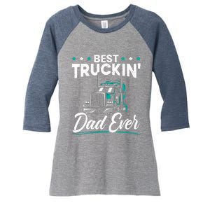 Best Trucking Dad Ever For A Trucker Dad Fathers Day Women's Tri-Blend 3/4-Sleeve Raglan Shirt