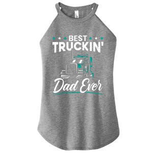 Best Trucking Dad Ever For A Trucker Dad Fathers Day Women's Perfect Tri Rocker Tank