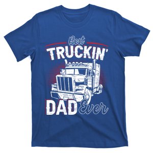 Best Trucking Dad Ever Truck Driver Fathers Day Gift T-Shirt