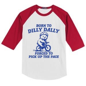 Born To Dilly Dally Forced To Pick Up The Pace Kids Colorblock Raglan Jersey