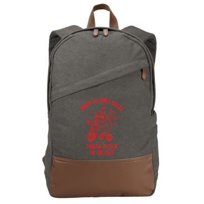 Born To Dilly Dally Forced To Pick Up The Pace Cotton Canvas Backpack