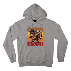 Bruh Turkey Dabbing Thanksgiving Tall Hoodie