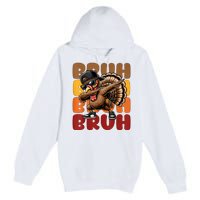 Bruh Turkey Dabbing Thanksgiving Premium Pullover Hoodie