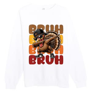 Bruh Turkey Dabbing Thanksgiving Premium Crewneck Sweatshirt