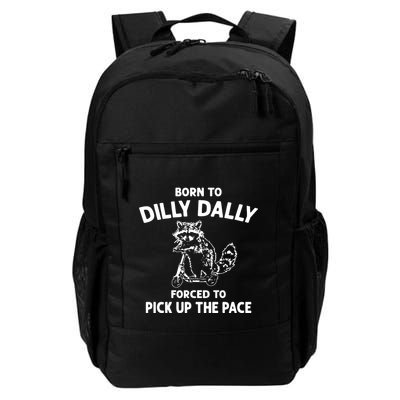 Born To Dilly Dally Vintage Funny Silly Racoon Backpack