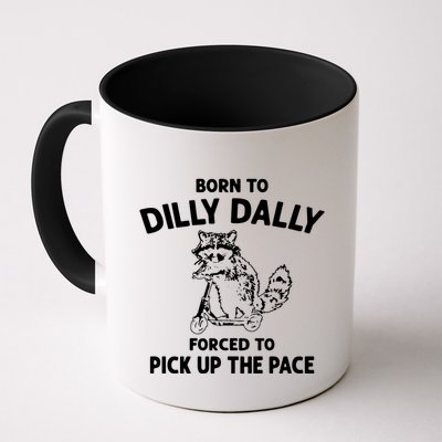 Born To Dilly Dally Vintage Funny Silly Racoon Mug