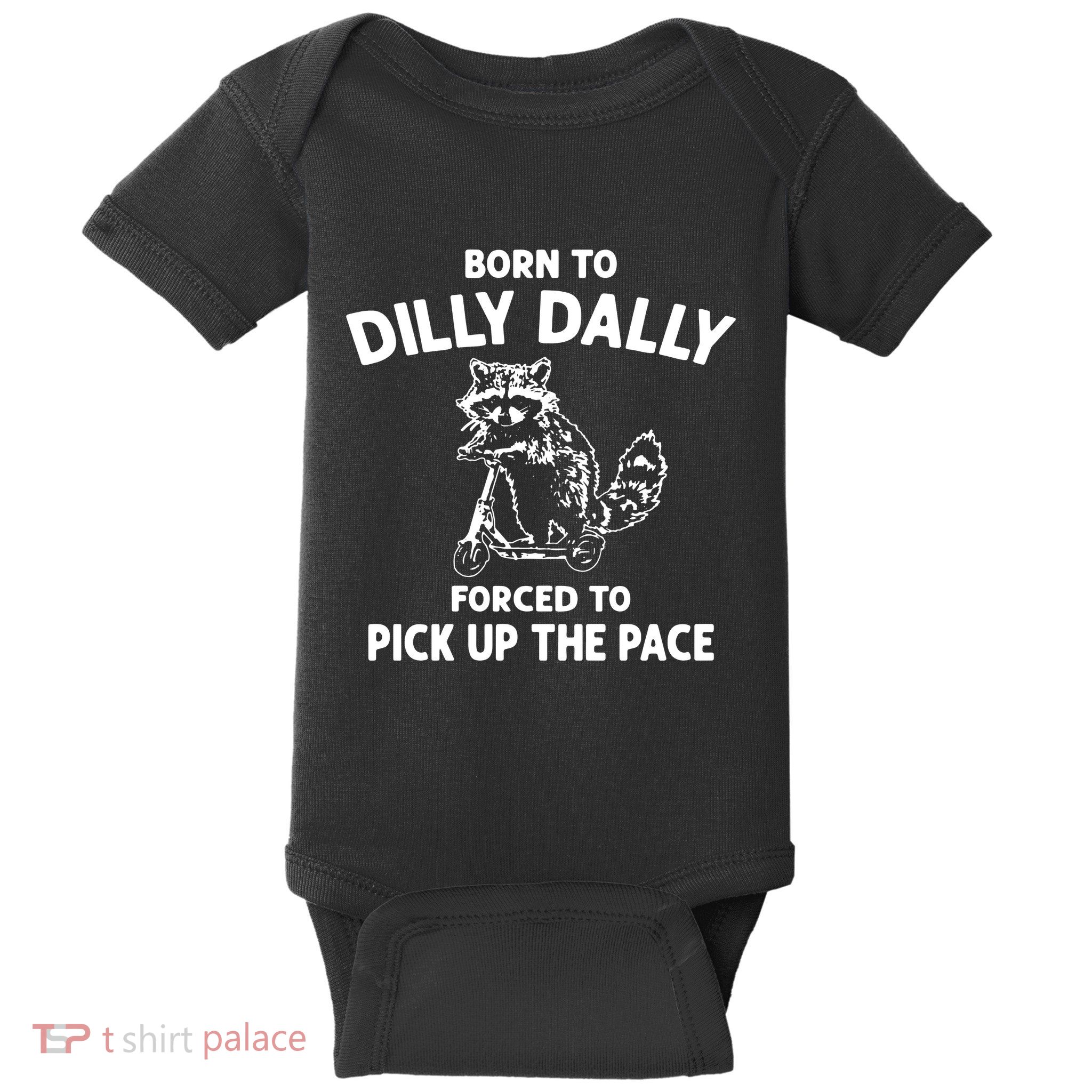 Born To Dilly Dally Vintage Funny Silly Racoon Baby Bodysuit
