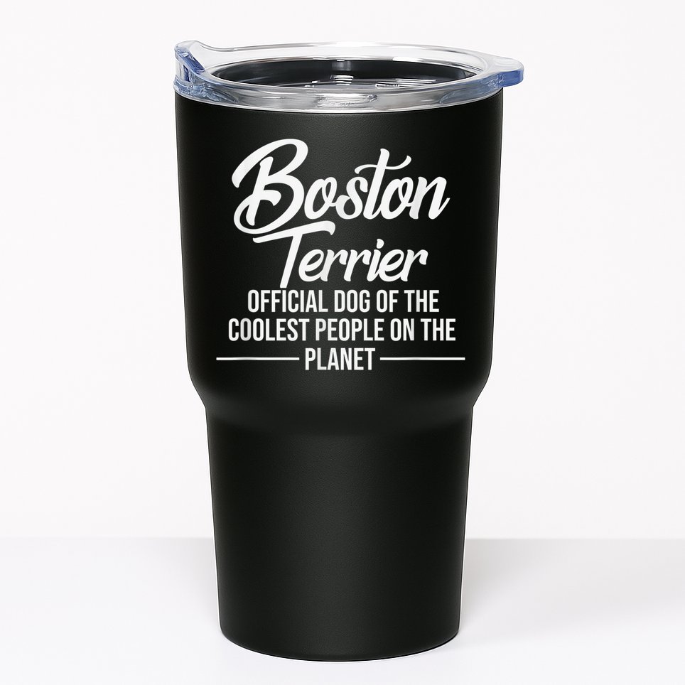 Boston Terrier Dog Of Coolest People Terrier Lover Tumbler