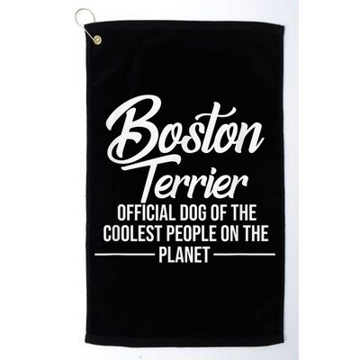 Boston Terrier Dog Of Coolest People Terrier Lover Golf Towel