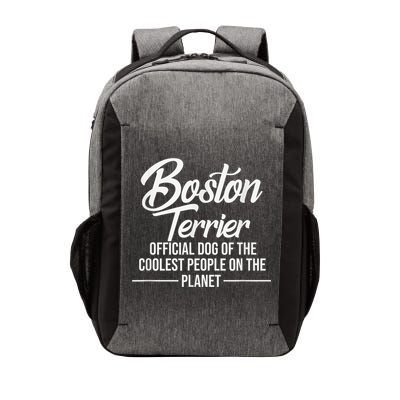 Boston Terrier Dog Of Coolest People Terrier Lover Vector Backpack