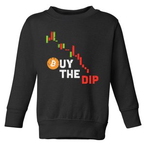 Buy The Dip Bitcoin Crypto Cryptocurrency Trader Investor Toddler Sweatshirt