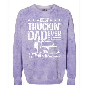 Best Truckin' Dad Ever Truck Driver Father's Day Gift Cool Gift Colorblast Crewneck Sweatshirt