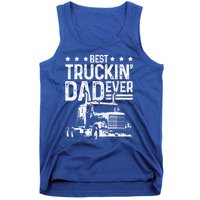 Best Truckin' Dad Ever Truck Driver Father's Day Gift Cool Gift Tank Top