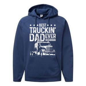 Best Truckin' Dad Ever Truck Driver Father's Day Gift Cool Gift Performance Fleece Hoodie