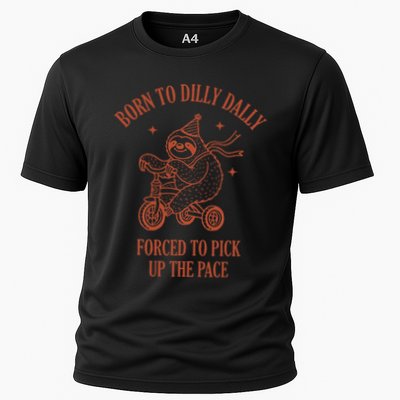 Born To Dilly Dally Forced To Pick Up The Pace Sloth Cooling Performance Crew T-Shirt