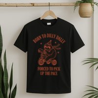 Born To Dilly Dally Forced To Pick Up The Pace Sloth T-Shirt